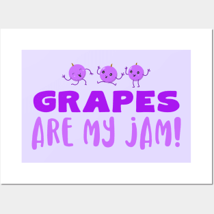 Grapes Are My Jam Posters and Art